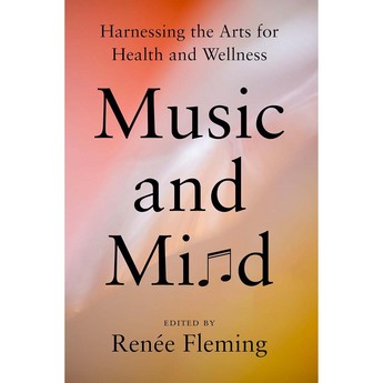 Music and Mind: Harnessing the Arts for Health and Wellness (Hardcover)